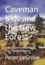 Caveman Kids and the New Forest