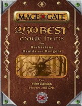 250 Best Magic Items for 5th Edition (5e)- 250 Best Magic Items for Barbarians, Druids, and Rangers