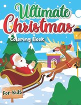 Ultimate Christmas Coloring Book for Kids