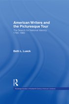 Garland Studies in 19th Century American Literature - American Writers and the Picturesque Tour