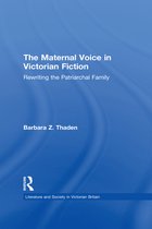 Literature and Society in Victorian Britain - The Maternal Voice in Victorian Fiction