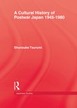 A Cultural History of Postwar Japan 1945-1980