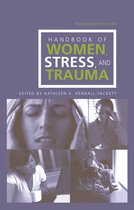 Psychosocial Stress Series - Handbook of Women, Stress and Trauma