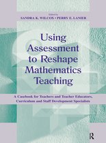 Studies in Mathematical Thinking and Learning Series - Using Assessment To Reshape Mathematics Teaching