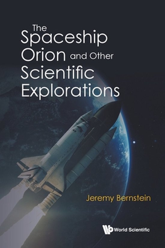 Spaceship Orion And Other Scientific Explorations, The - cover