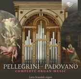Luca Scandali - Pellegrini & Padovano: Complete Organ Music (CD)
