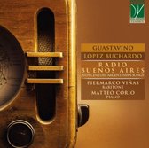 Piermarco Vinas & Matteo Corio - Guastavino, Lopez Buchardo - Radio Buenos Aires (CD)