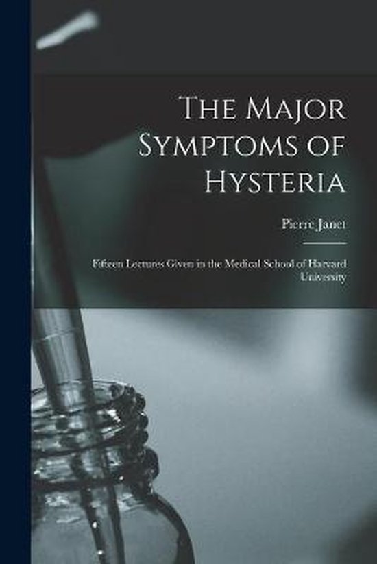 The Major Symptoms of Hysteria - cover