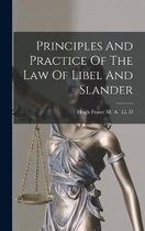 Principles And Practice Of The Law Of Libel And Slander