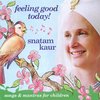 Snatam Kaur - Feeling Good Today (CD)