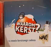 EO PRESENTEERD - 1-CD VARIOUS - WAAROM KERST? 12 MOOIE KERSTSONGS