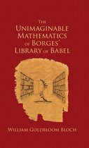 Unimaginable Math Borges Library Babel C