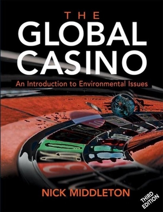 The Global Casino: An Introduction to Environmenta - cover
