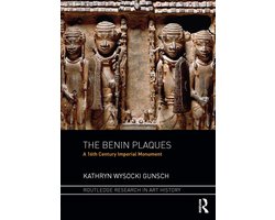 Routledge Research in Art History - The Benin Plaques