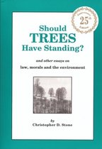 Should Trees Have Standing?: And Other Essays on L