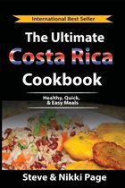 Costa Rica Travel Guides: Based on These Gringos' Experience How-To Travel, Cook, & Move-The Ultimate Costa Rica Cookbook