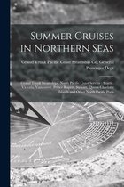 Summer Cruises in Northern Seas [microform]: Grand Trunk Steamships, North Pacific Coast Service