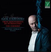 Pietro Soraci - Stravinsky: Trois Mouvements De Petrouchka/The Firebird (CD)