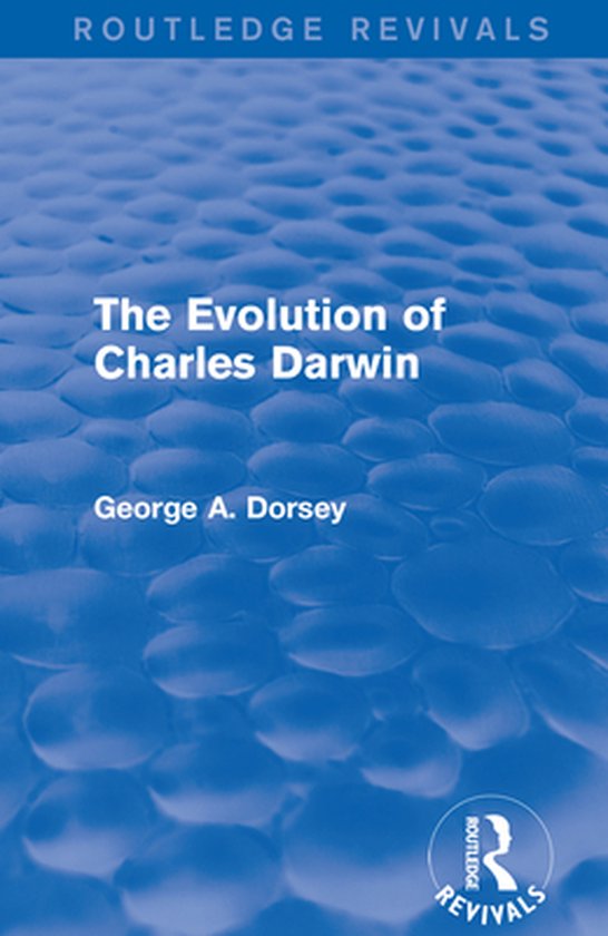 Routledge Revivals - The Evolution of Charles Darwin - cover
