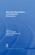 Routledge Studies in the History of Economics - Marshall, Marshallians and Industrial Economics