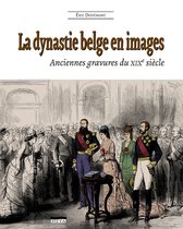 La dynastie belge en images (2e edition)