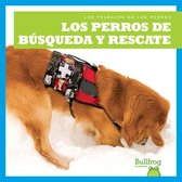 Los Trabajos de los Perros (Dogs On Duty)- Los Perros de Búsqueda Y Rescate (Search and Rescue Dogs)