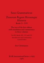BAR International- Saxo Grammaticus Danorum Regum Heroumque Historia Books X-XVI, Part ii
