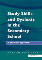 Study Skills and Dyslexia in the Secondary School