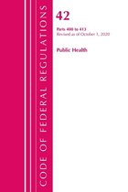 Code of Federal Regulations, Title 42 Public Health 400-413, Revised as of October 1, 2020