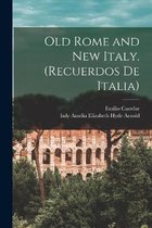 Old Rome and New Italy. (Recuerdos De Italia)