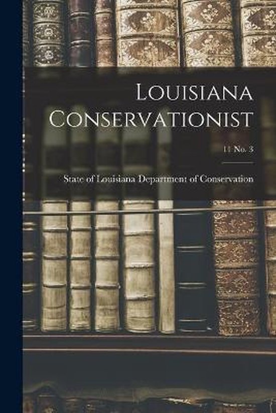 Louisiana Conservationist; 11 No. 3 - cover