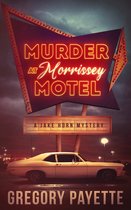 Jake Horn Mystery Series 1 - Murder at Morrissey Motel
