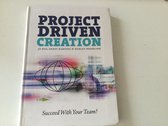 Project Driven Creation (Engels)
