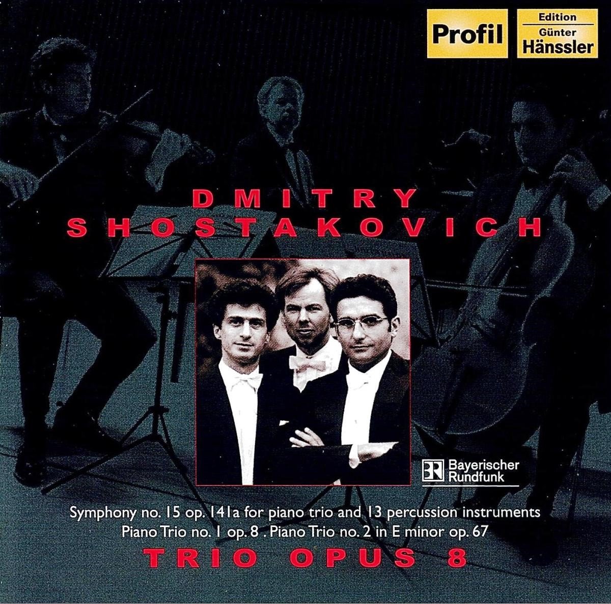 Trio Opus 8 - Shostakovitch: Piano Trios, Symphony XV, Fo (CD)