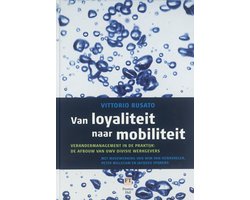 Van Loyaliteit Naar Mobiliteit