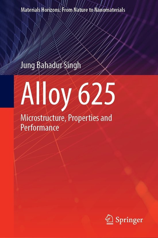 Materials Horizons: From Nature to Nanomaterials - Alloy 625