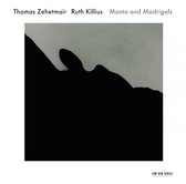 Thomas Zehetmair & Ruth Kilius - Manto And Madrigal (CD)