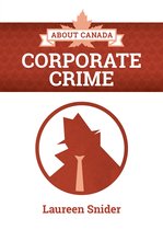 About Canada 8 - About Canada: Corporate Crime