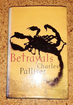 BETRAYALS - Charles Palliser
