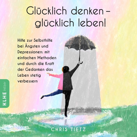 Glücklich denken - glücklich leben! - cover