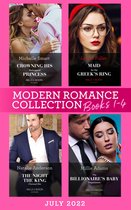 Modern Romance July 2022 Books 1-4: Crowning His Kidnapped Princess (Scandalous Royal Weddings) / Maid for the Greek's Ring / The Night the King Claimed Her / The Billionaire's Baby Negotiation