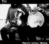 Tui - Pretty Little Mister (CD)