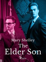 Mary Shelley's Short Stories 16 - The Elder Son