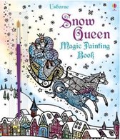 USBORNE: Snow Queen Magic Painting Book