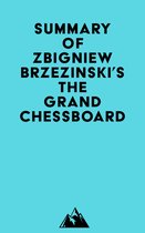 Summary of Zbigniew Brzezinski's The Grand Chessboard