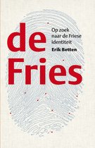 De Fries Op zoek naar de Friese identiteit
