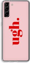 Case Company® - Hoesje geschikt voor Samsung Galaxy S21 Plus hoesje - Ugh - Soft Cover Telefoonhoesje - Bescherming aan alle Kanten en Schermrand