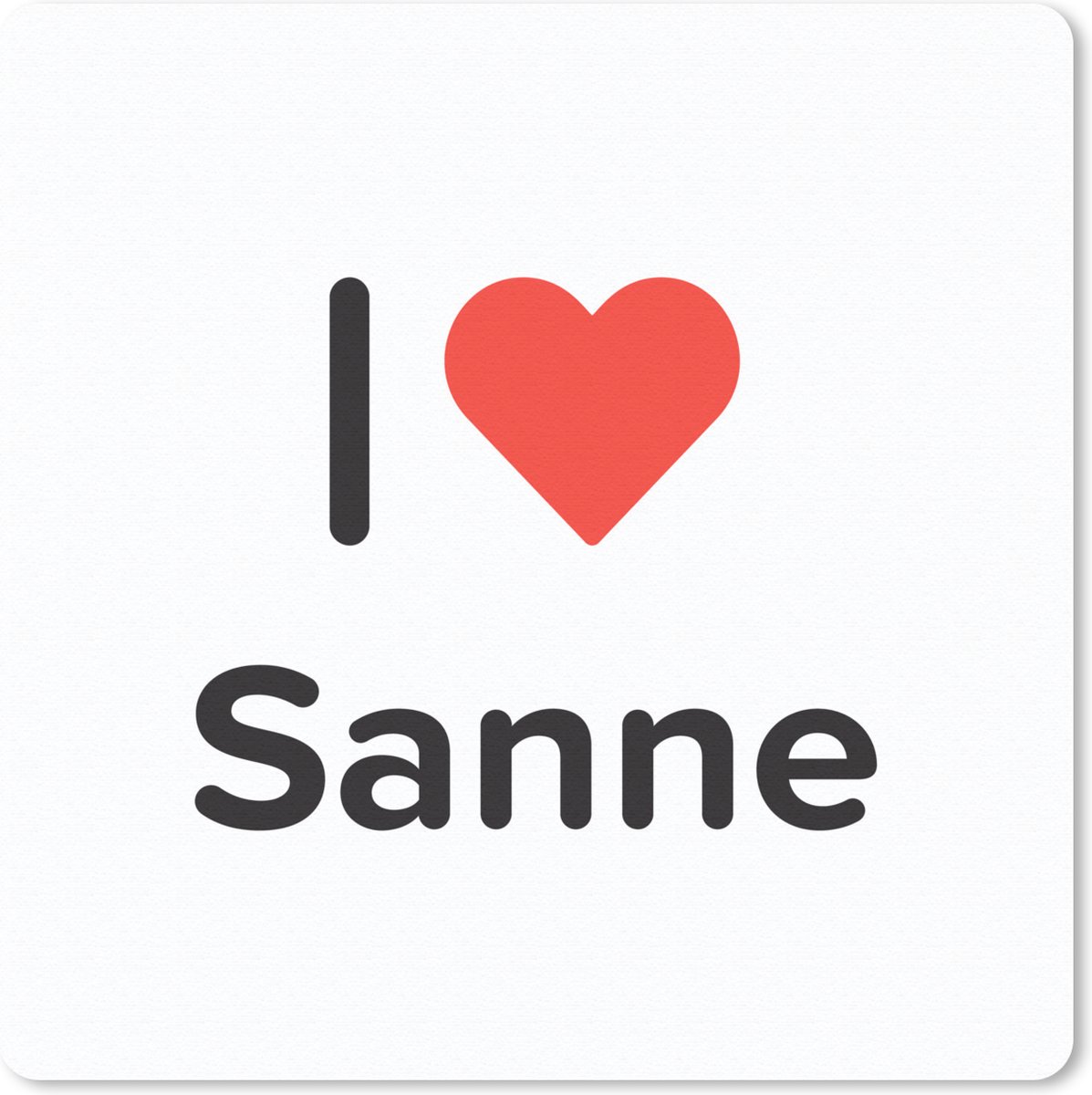 Muismat 30x30 cm - Mousepad I love - Sanne - Meisje - Muismatten