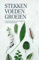 Stekken, voeden, groeien
