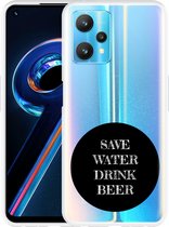 Realme 9 Pro Hoesje Save Water - Designed by Cazy